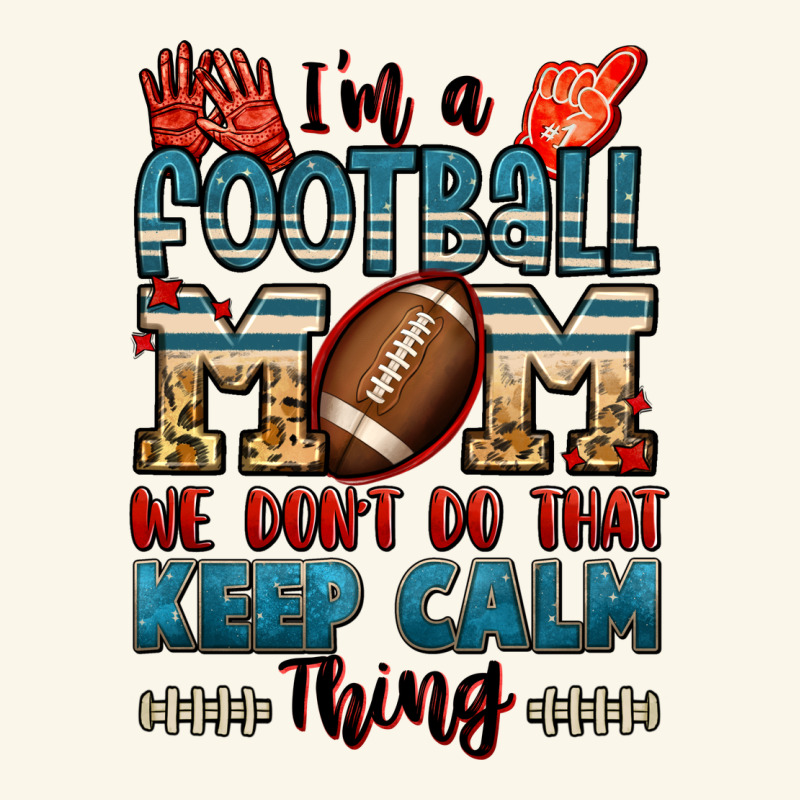 I'm A American Football Mom We Don't Do That Keep Premium Hoodie by Jasminsmagicworld | Teevron