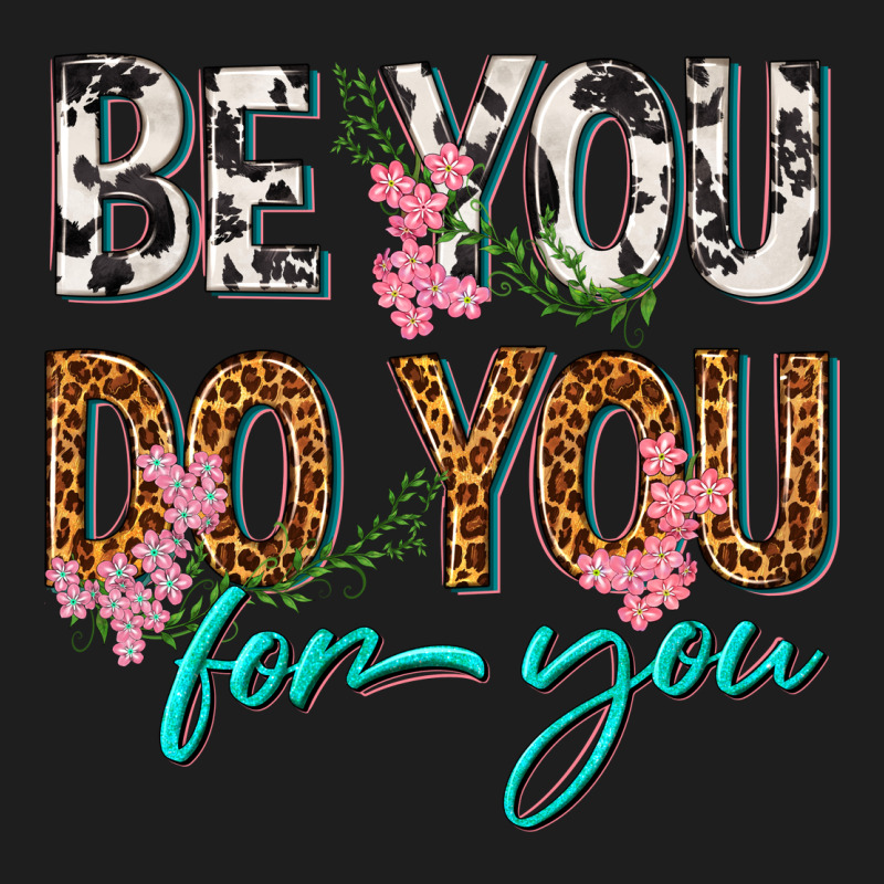 Be You Do You For You Heavyweight Hoodie by texasbilliewilder | Teevron
