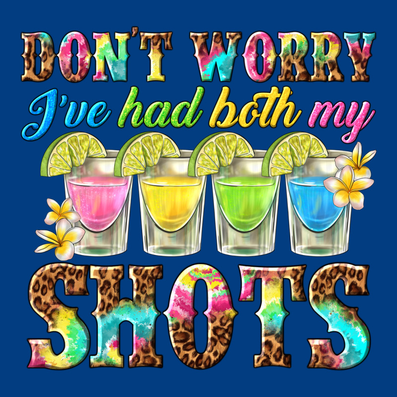 Dont Worry Ive Had Both My Shots Premium Sweatshirt by texasbilliewilder | Teevron