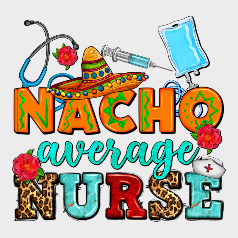 Nacho Average Nurse Urban Hoodie by AdoDesignShop | Teevron