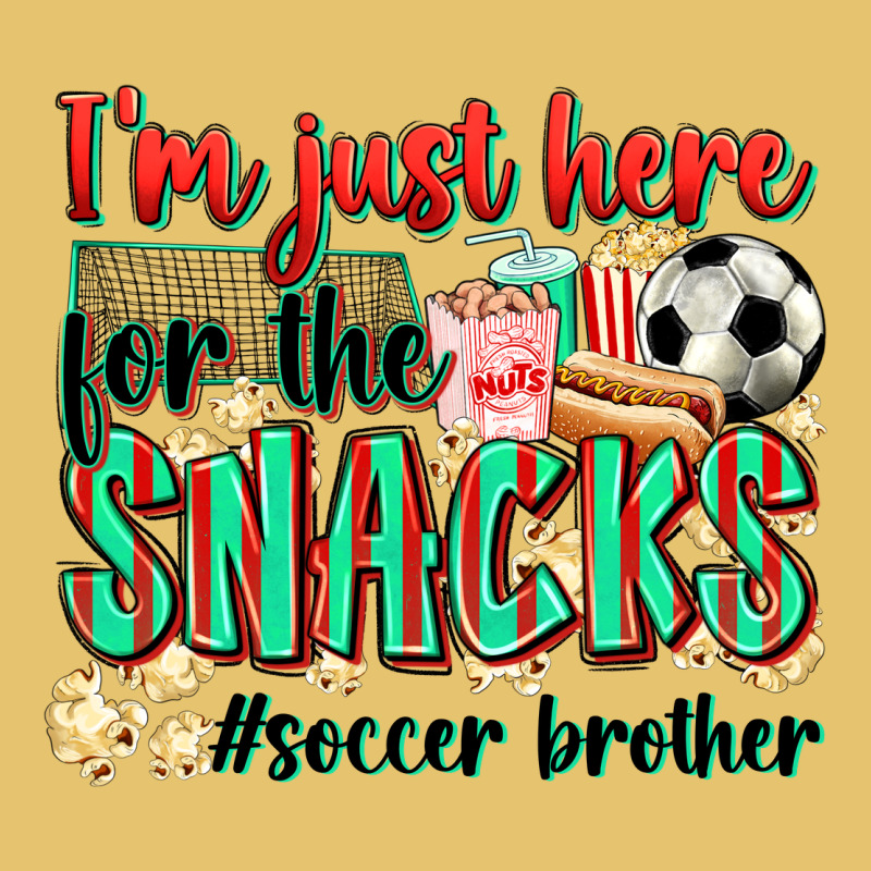 I'm Just Here For The Snacks #soccer  Brother Premium Sweatshirt by Zillion Design Studio | Teevron