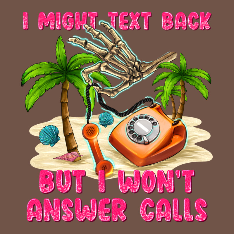 I Might Text Back Premium Sweatshirt by texasbilliewilder | Teevron