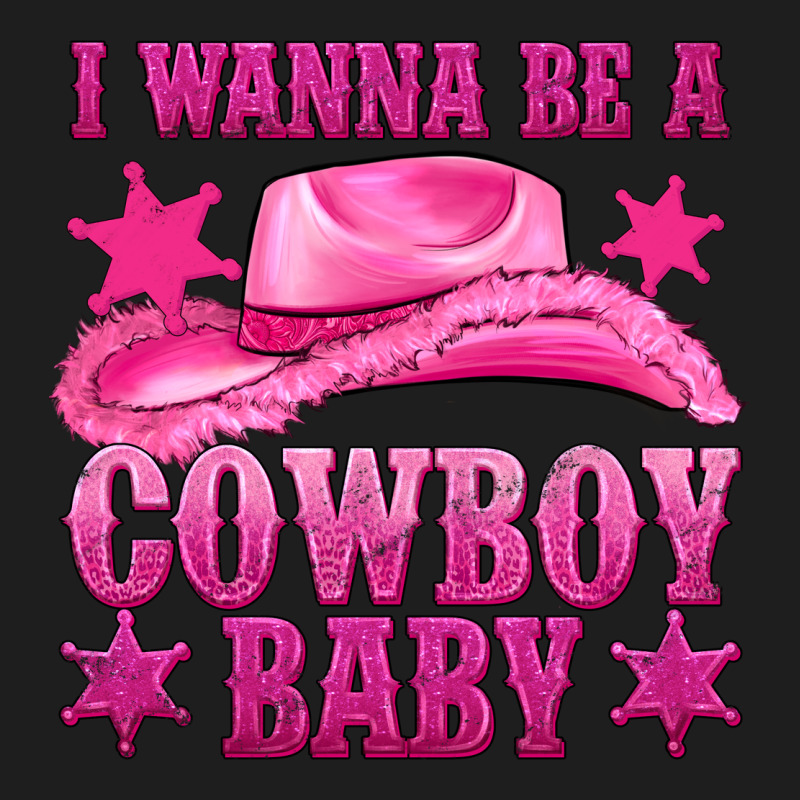 I Wanna Be A Cowboy Baby Heavyweight Hoodie by texasbilliewilder | Teevron