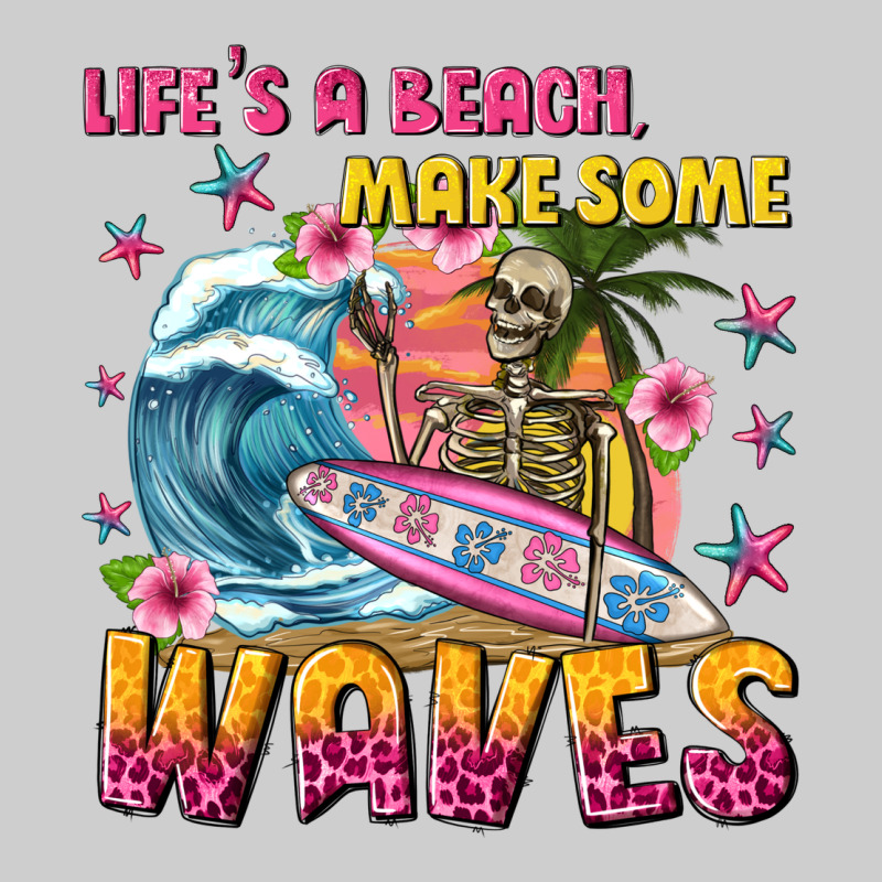 Lifes A Beach Make Some Waves Premium Sweatshirt by texasbilliewilder | Teevron