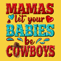 Mamas Let Your Babies Be Cowboys Premium Sweatshirt | Teevron