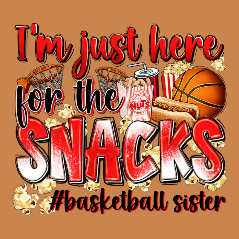 Im Just Here For The Snacks Basketball Sister Heavyweight Hoodie by Zillion Design Studio | Teevron