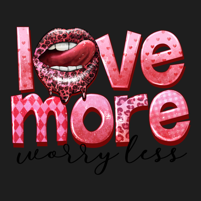 Love More Worry Less Classic Tee by FaDigitalArtStudio | Teevron