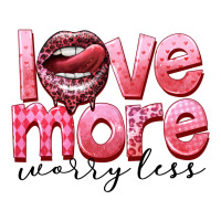 love more worry less | Teevron