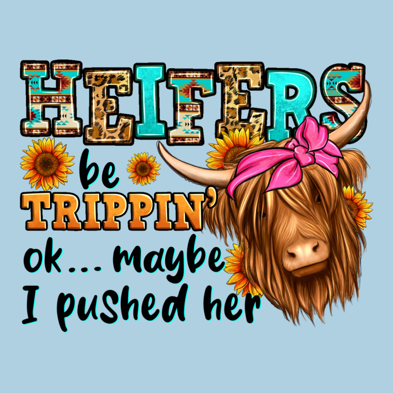 Heifers Be Trippin Ok Maybe I Pushed Her Long Hair Premium Hoodie by Jasminsmagicworld | Teevron