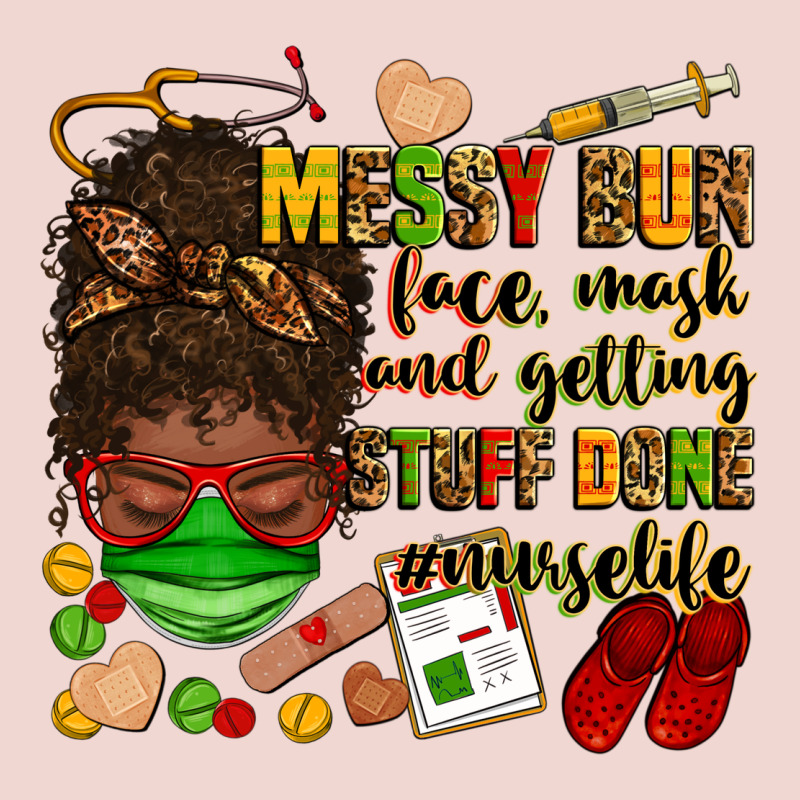 Messy Bun Face Mask & Getting Stuff Done  #nurselife Premium Sweatshirt by Zillion Design Studio | Teevron