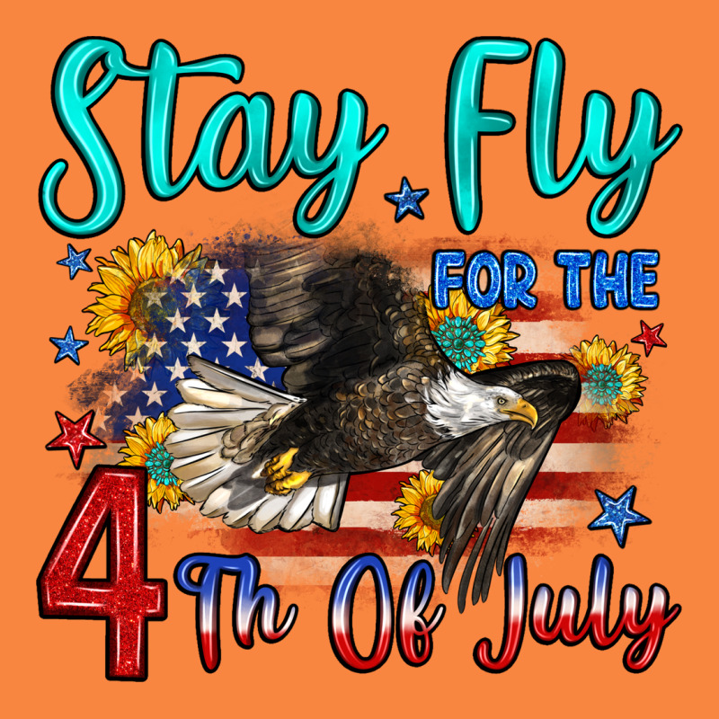 Stay Fly For The 4 Th Of July Premium Sweatshirt by Zillion Design Studio | Teevron