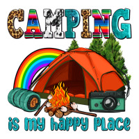 camping is my happy  place | Teevron