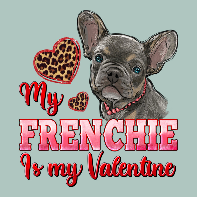 My Frenchie Is My Valentine Premium Sweatshirt by RanaPortraitStore | Teevron