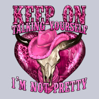 Keep On Talking Yourself Im Not Pretty Western Heavyweight Hoodie | Teevron
