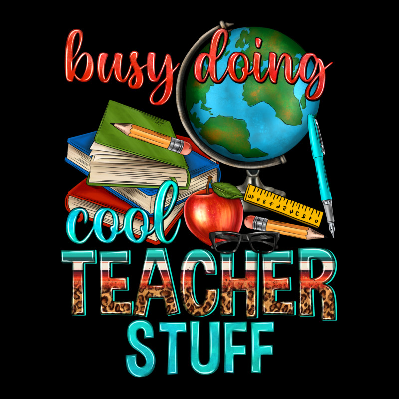 Busy Doing Cool Teacher Stuff Premium Sweatshirt by texasbilliewilder | Teevron