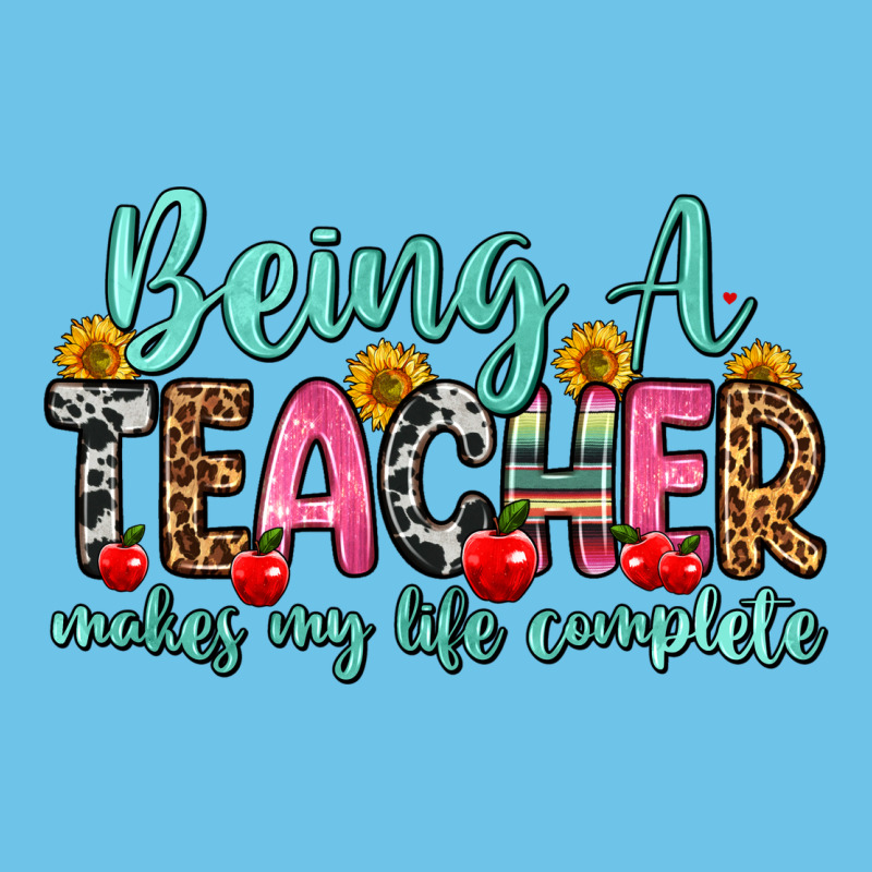 Being A Teacher Makes My Life Complete Premium Sweatshirt by Zillion Design Studio | Teevron