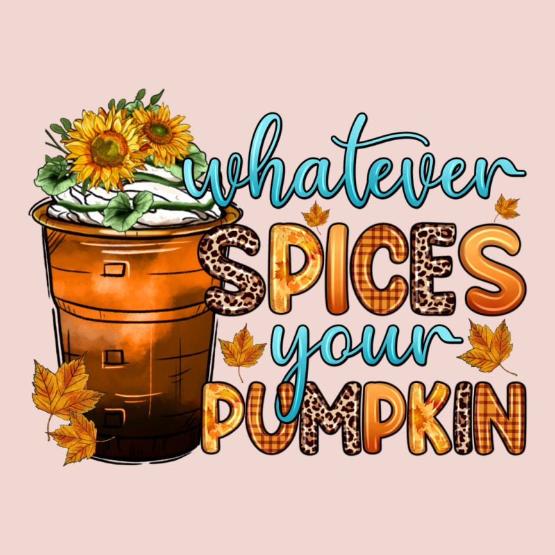 Whatever Spices Your Pumpkin Premium Sweatshirt by Zillion Design Studio | Teevron
