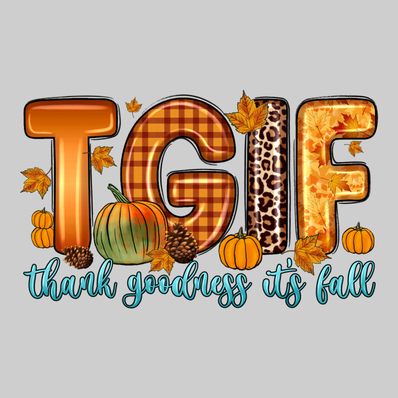 Tgif Thank Goodness It S Fall Premium Sweatshirt by Zillion Design Studio | Teevron