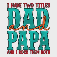 I Have Two Titles Dad And Papa And I Rock Them Both Urban Hoodie | Teevron