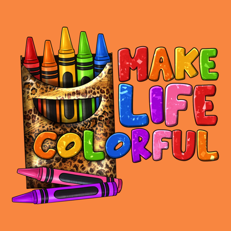 Make Life Colorful Premium Sweatshirt by texasbilliewilder | Teevron