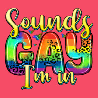 Sounds Gay I M In Premium Sweatshirt | Teevron