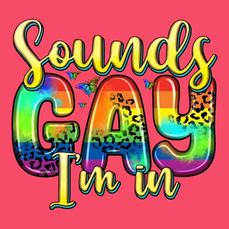 Sounds Gay I M In Premium Sweatshirt by Zillion Design Studio | Teevron