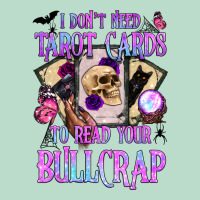 I Don't Need Tarot Cards To Read Your Bullcrap Premium Hoodie | Teevron