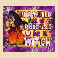 In A World Full Of Princesses Be A Witch Tumbler Premium Hoodie | Teevron