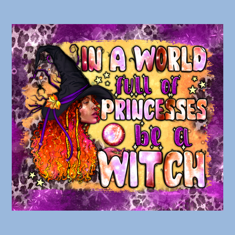 In A World Full Of Princesses Be A Witch Tumbler Premium Hoodie by BundleAndBundleShop | Teevron