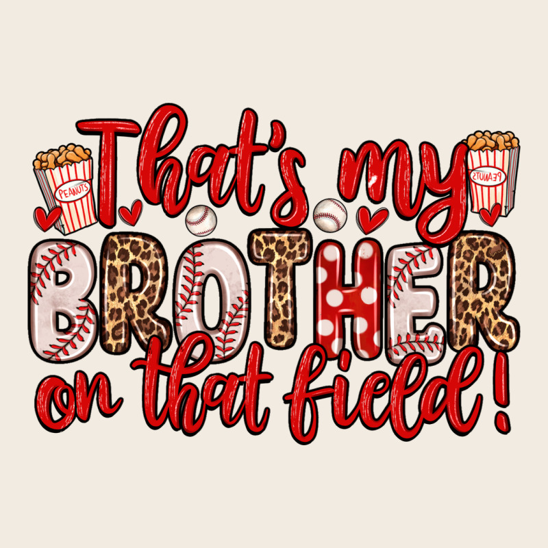 That S My Brother On That Field Premium Sweatshirt by Zillion Design Studio | Teevron