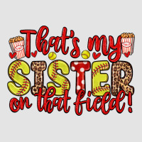 That S My Sister On That Field Premium Sweatshirt | Teevron