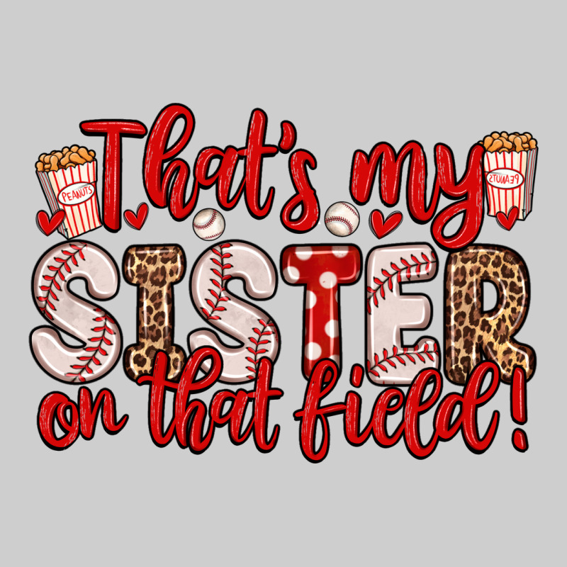 That S My Sister On That Field Premium Sweatshirt by Zillion Design Studio | Teevron