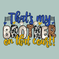 That S My Brother On That Court Premium Sweatshirt | Teevron