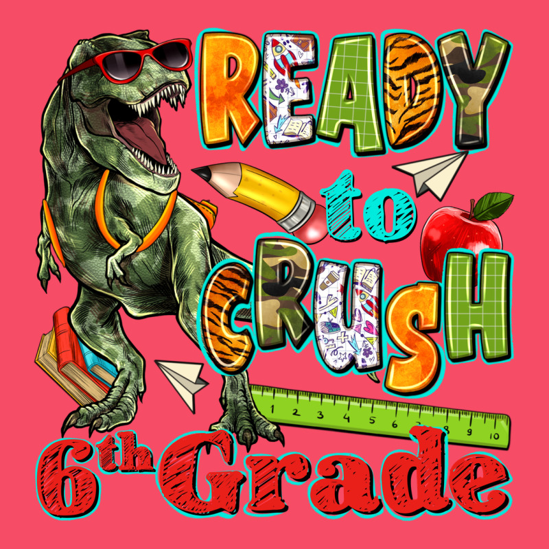 Ready To Crush Sixth Grade Premium Sweatshirt by texasbilliewilder | Teevron