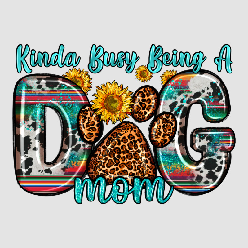 Kinda Busy Being A Dog Mom Premium Sweatshirt by Zillion Design Studio | Teevron