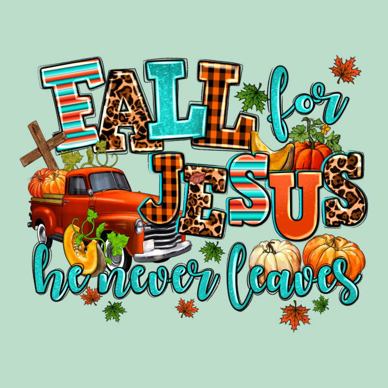 Fall For Jesus He Never Leaves Premium Hoodie by AdoDesignShop | Teevron