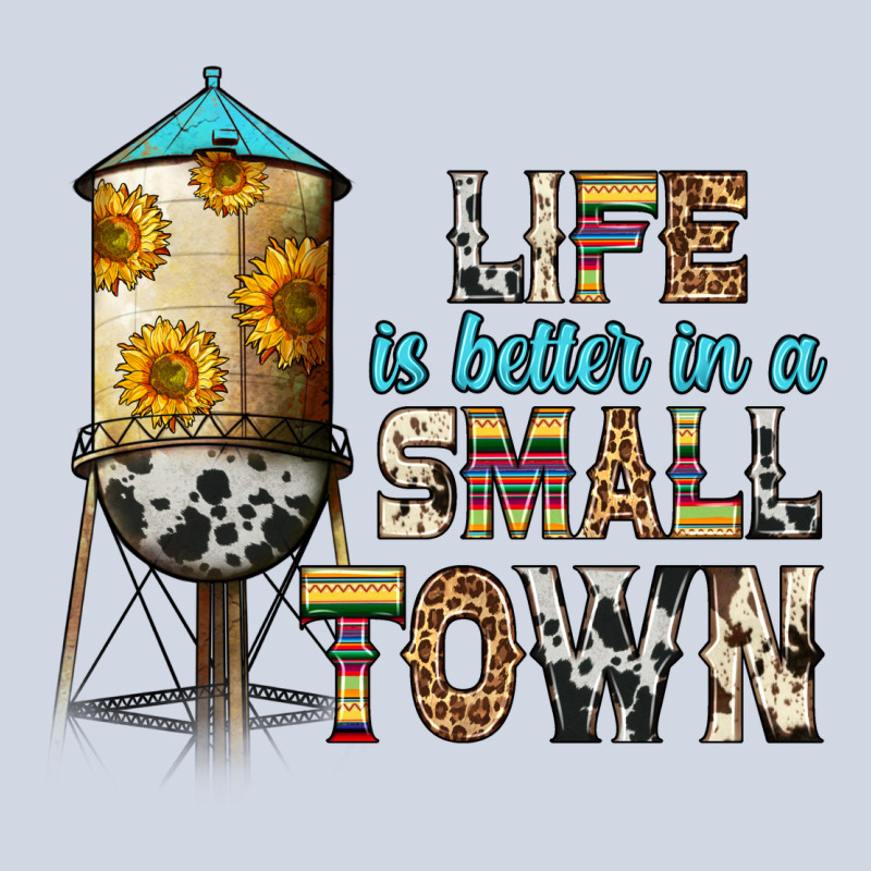 Life Is Better In A Small Town Premium Sweatshirt by Zillion Design Studio | Teevron