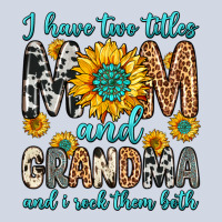 I Have Two Titles Mom And Grandma And I Rock Them Premium Sweatshirt | Teevron