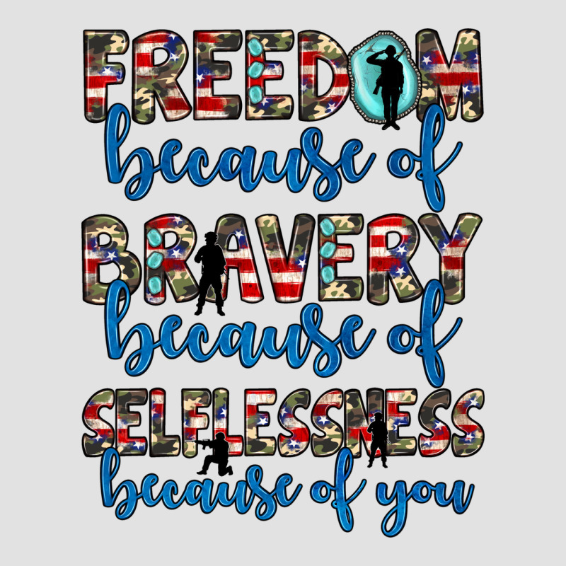 Freedom Because Of Bravery Because Of Selflessness Because Of You Premium Hoodie by JahusDesignShop | Teevron