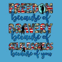 Freedom Because Of Bravery Because Of Selflessness Because Of You Premium Hoodie | Teevron