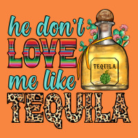He Don T Love Me Like Tequila Premium Sweatshirt | Teevron