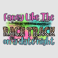 Fancy Like The Race Track On A Date Night Premium Sweatshirt | Teevron