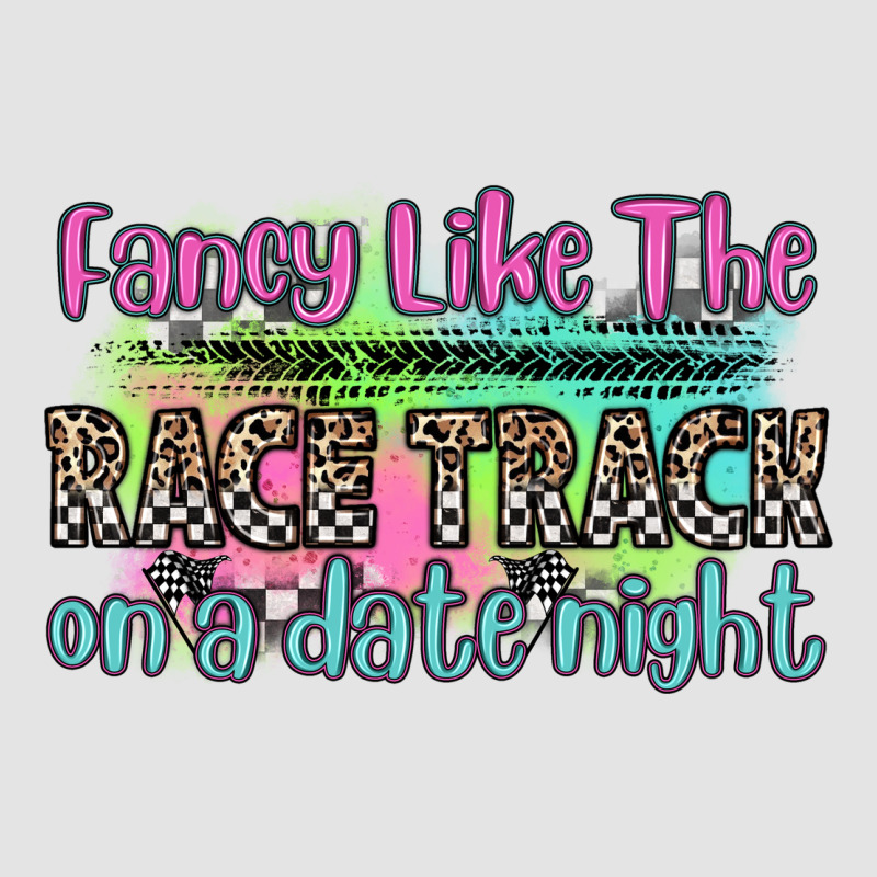 Fancy Like The Race Track On A Date Night Premium Sweatshirt by Zillion Design Studio | Teevron