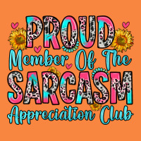 Proud Member Of The Sarcasm Appreciation Club Premium Sweatshirt | Teevron