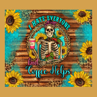 I Hate Everyone But Coffee Helps Western Skeleton Coffee Sunflowers Urban Hoodie | Teevron