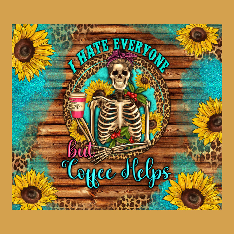 I Hate Everyone But Coffee Helps Western Skeleton Coffee Sunflowers Urban Hoodie by Artiststas | Teevron