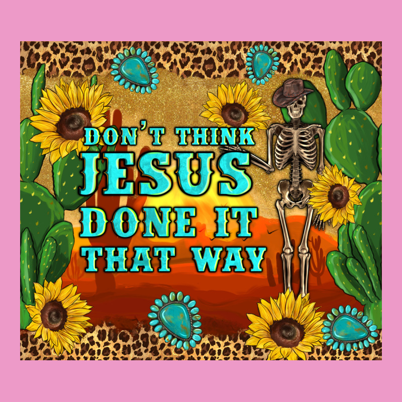 Don't Think Jesus Done It That Way Western Skeleton Cactus Urban Hoodie by Artiststas | Teevron