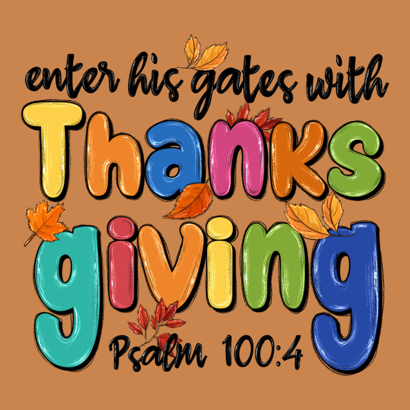 Enter His Gates With Thanksgiving Psalm 100 4 Heavyweight Hoodie by MaliasSmallBusiness | Teevron