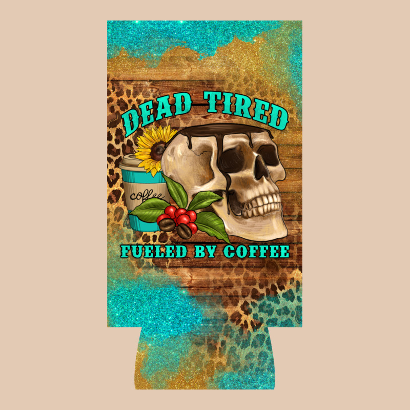Dead Tired Fueled By Coffee 12 Oz Can Cooler  (slim) Urban Hoodie by Artiststas | Teevron