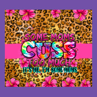 Some Moms Cuss Too Much It's Me I'm Some Moms Premium Sweatshirt | Teevron